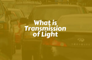 What is Transmission of Light