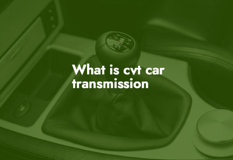 What is CVT Car Transmission