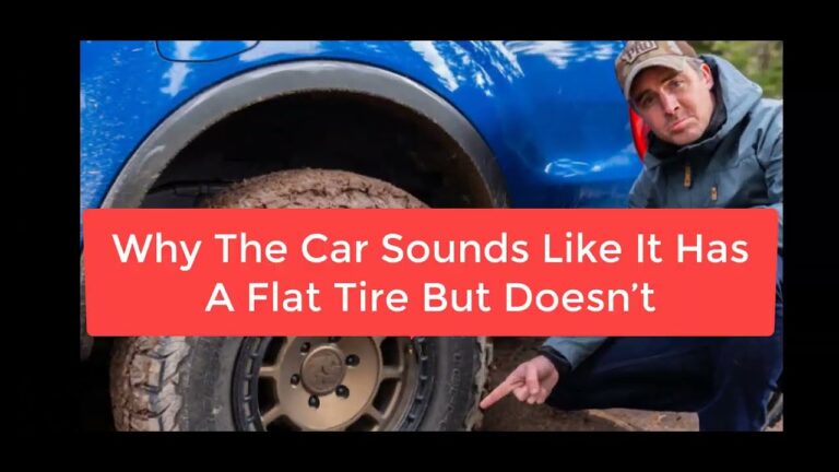 Car Sounds Like It Has A Flat Tire But Doesnt