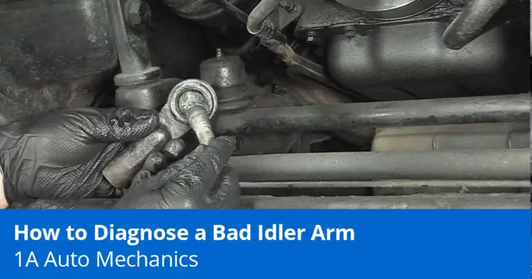 What are the Symptoms of a Bad Idler Arm?