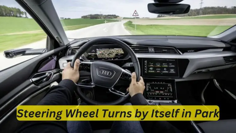 What Could Cause the Steering Wheel to Turn by Itself?