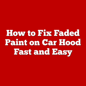How to Fix Faded Paint on Car Hood Fast and Easy