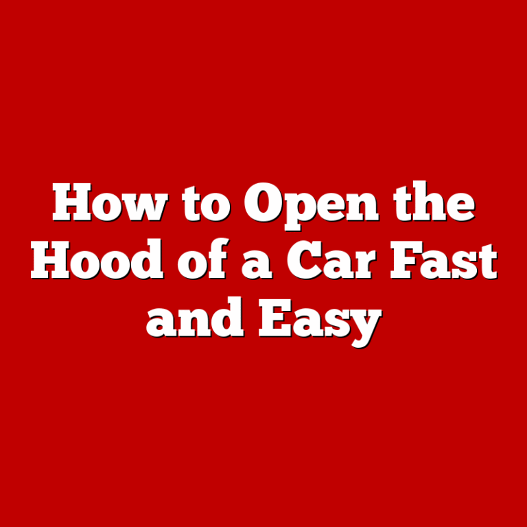 How to Open the Hood of a Car Fast and Easy