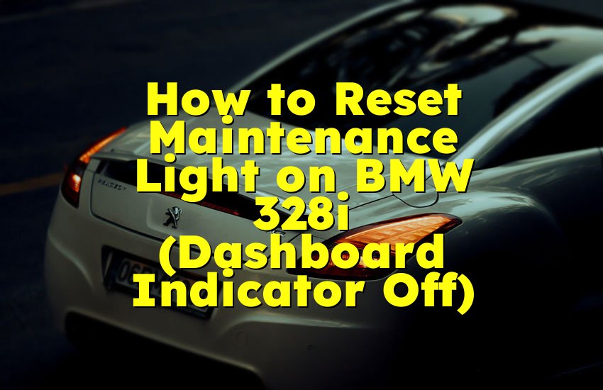 How to Reset Maintenance Light on BMW 328i (Dashboard Indicator Off)