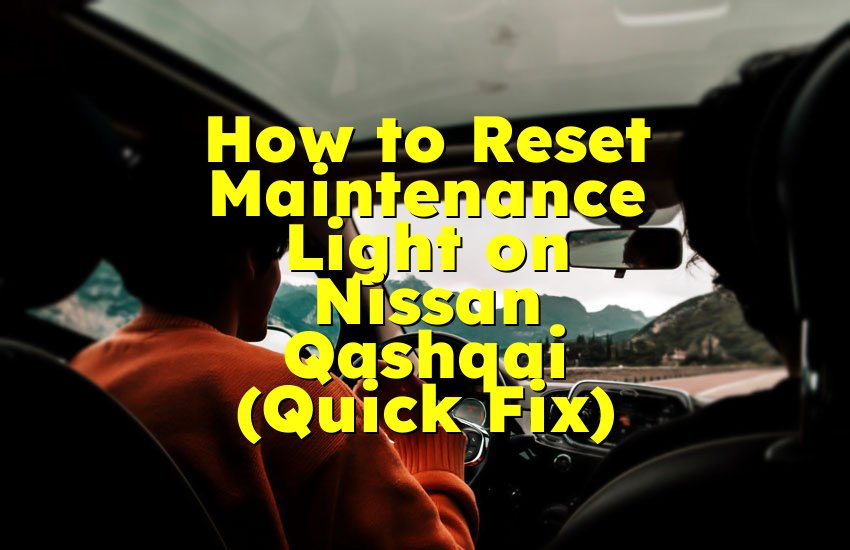 How to Reset Maintenance Light on Nissan Qashqai (Quick Fix)