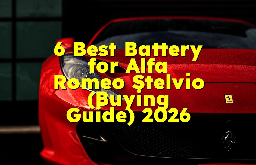 6 Best Battery for Alfa Romeo Stelvio (Buying Guide) 2026