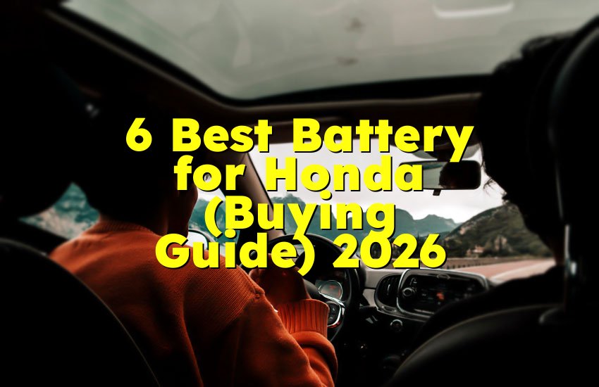 6 Best Battery for Honda (Buying Guide) 2026