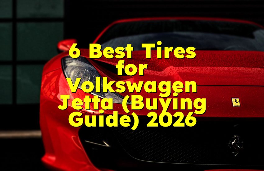 6 Best Tires for Volkswagen Jetta (Buying Guide) 2026