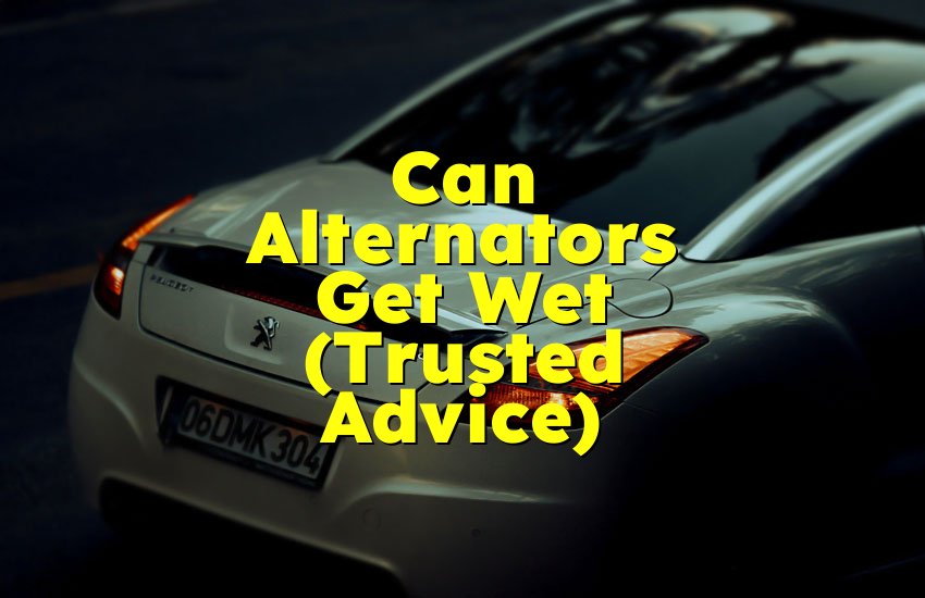 Can Alternators Get Wet (Trusted Advice)