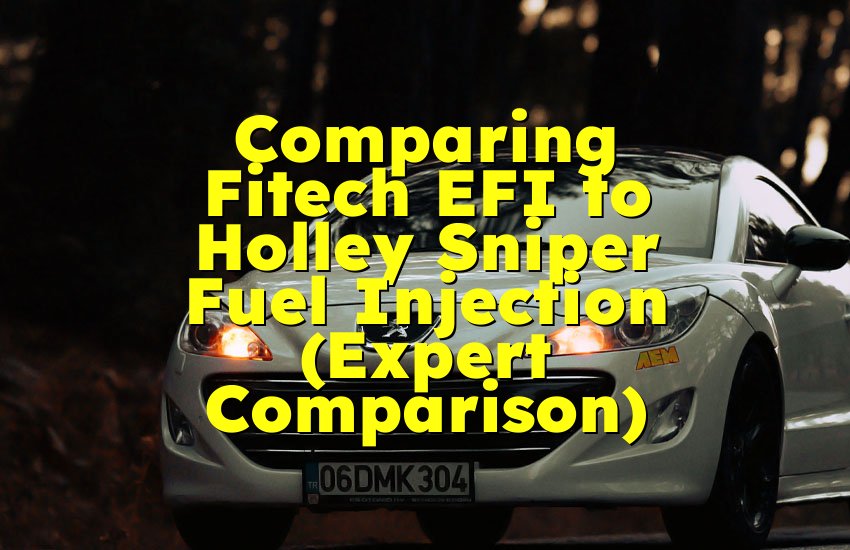 Comparing Fitech EFI to Holley Sniper Fuel Injection (Expert Comparison)