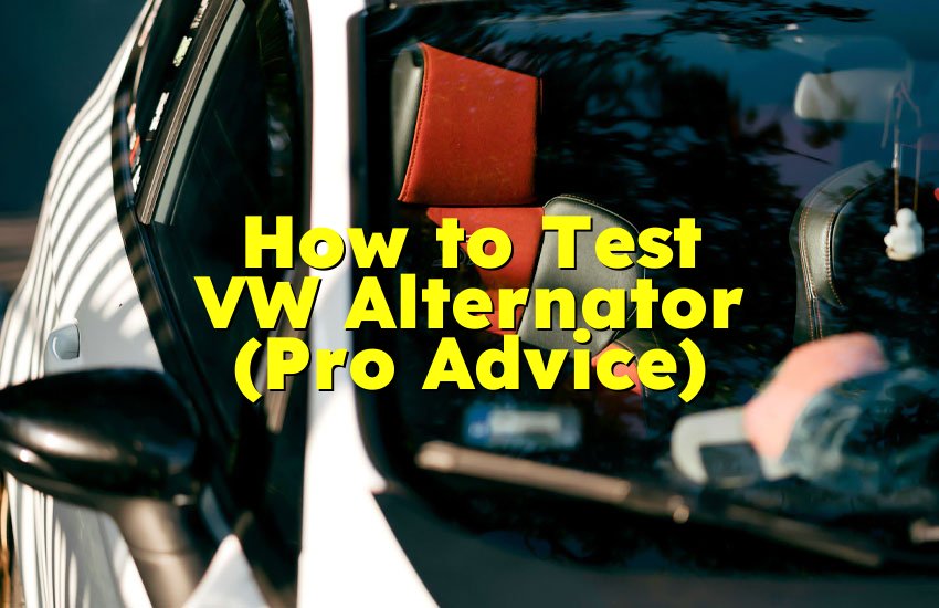 How to Test VW Alternator (Pro Advice)